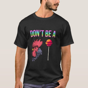 ニワトリ吸盤でCにならないで 面白い ユーモア 皮肉 鶏 ロリポップ Tシャツ