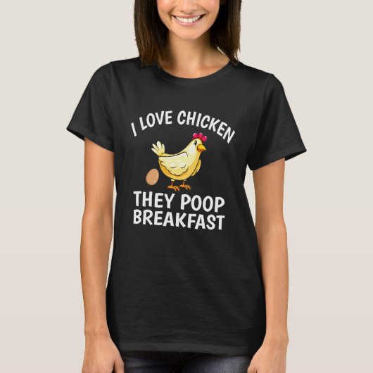 ニワトリ大好き！うんちで朝食を ニワトリ Tシャツ (正面)