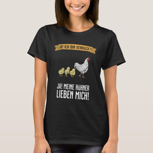 ニワトリ好きすぎておかしい & ニワトリに愛される人 Tシャツ (正面)