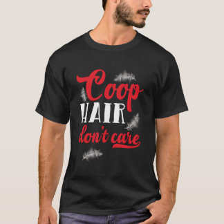 ニワトリ小屋 ヘアードントケア 面白い Tシャツ