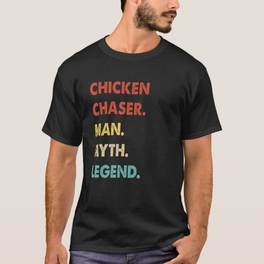 ニワトリ追いかけ男の神話と伝説 Tシャツ (正面)
