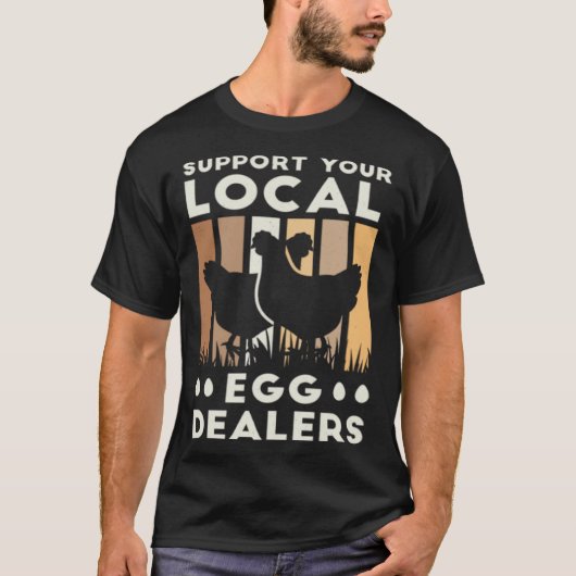 ニワトリ あなたの地元の販売店を応援しよう Tシャツ (正面)