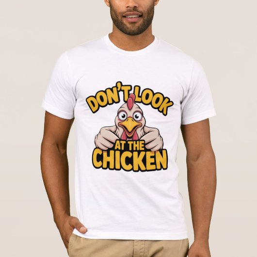 ニワトリ ゲーム - ニワトリを見るな Tシャツ (正面)