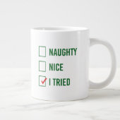 ニースいけな、私は試した – クリスマスおもしろい引用文 ジャンボコーヒーマグカップ (右)