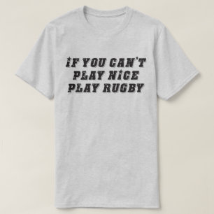 ニースを遊ぶことができなかったらおもしろいなラグビーを遊ばしますテ Tシャツ