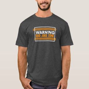 ニース文字デザインの警告パパ冗談ゾーン Tシャツ
