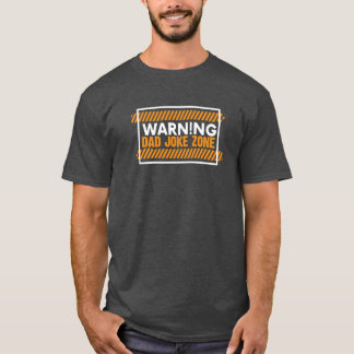 ニース文字デザインの警告パパ冗談ゾーン Tシャツ