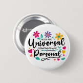 「ニーズは普遍的であり、戦略は個人的である」 缶バッジ (正面&裏面)