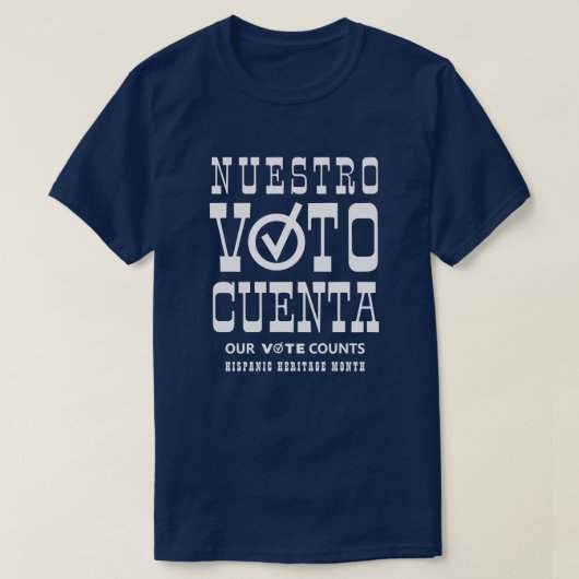ヌエストロVoto Cuenta有権者ヒスパニック伝統月 Tシャツ (デザイン正面)