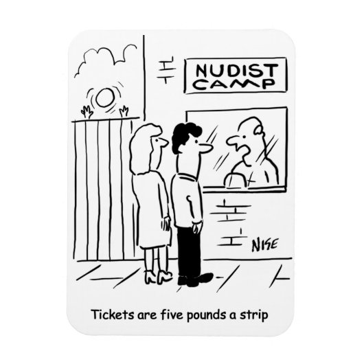 ヌディストキャンプの入場料 – 1ストリップあたり5ポンド –   マグネット (縦)