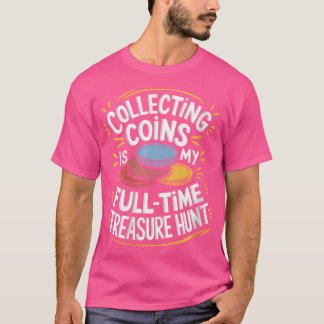 ヌミスマティクス コイン収集家 コイン収集 Tシャツ
