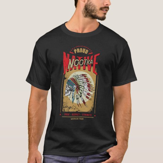 ヌートカ先住民アメリカインディアン戦士誇りを持った族 Tシャツ (正面)