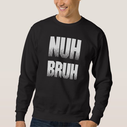 ヌーブゥーNo Broスラング通り語ことわざ2 スウェットシャツ (正面)