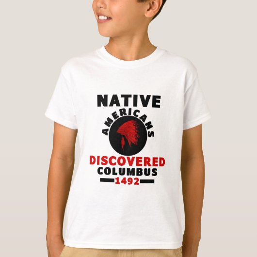 ネイティブアメリカンがコロンブスを発見 Tシャツ (正面)