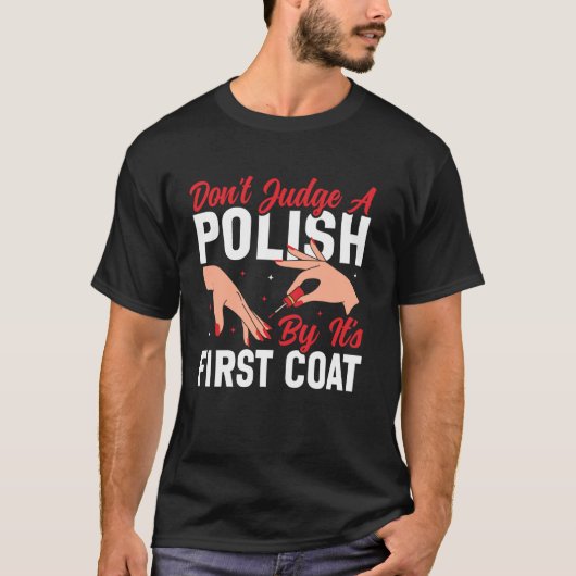 ネイル技術者の名言 ネイルポリッシュの作業服 裁くな Tシャツ (正面)
