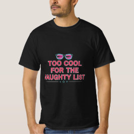 ネオンでクールなクリスマスTシャツ Too Cool for the Naughty List |  Tシャツ