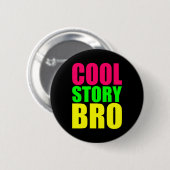 ネオンカラーが映えるCool Story Bro 缶バッジ (正面&裏面)