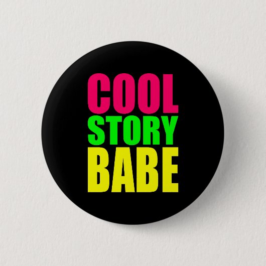 ネオンカラーのCOOL STORY BABE 缶バッジ (正面)