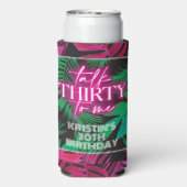 ネオンピンクのトロピカルトーク30歳の誕生日 スリム缶クーラー (Seltzer裏面)