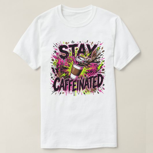 ネオン落書きコーヒースプラッシュでカフェインを摂取 Tシャツ (デザイン正面)
