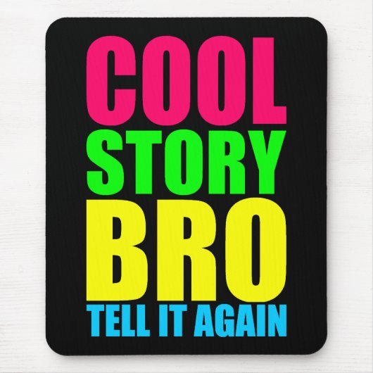 ネオン Cool Story Bro マウスパッド (正面)