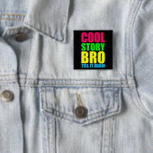 ネオン Cool Story Bro 缶バッジ (インサイチュ)
