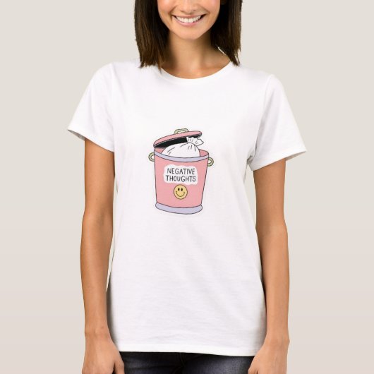 ネガティブな思考 ゴミ箱 楽しいセルフケア Tシャツ (正面)