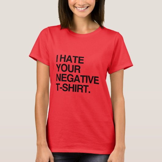 ネガティブTシャツなんて嫌いだ Tシャツ (正面)