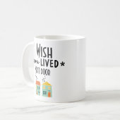 ネクストドアに住んでほしい コーヒーマグカップ (正面左)