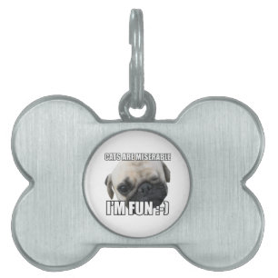 ネコなんて惨めだよ 私は楽しいよ :-) ミーム ペットネームタグ