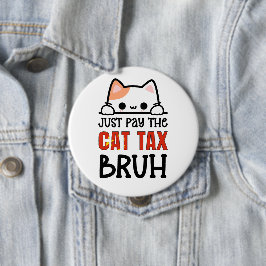 ネコ税を払うだけでいいユーモア 缶バッジ