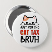 ネコ税を払うだけでいいユーモア 缶バッジ (正面&裏面)