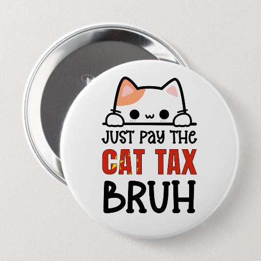 ネコ税を払うだけでいいユーモア 缶バッジ (正面&裏面)