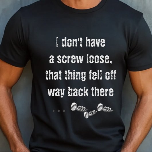 ネジが外れてるわけじゃないよ Tシャツ