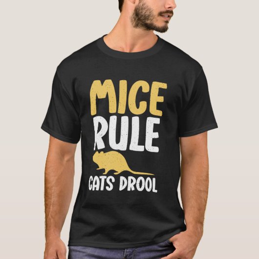 ネズミが支配する猫のよだれマウス Tシャツ (正面)