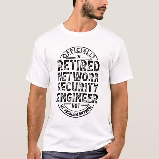 ネットワー退職したク・セキュリティ・エンジニア Tシャツ (正面)