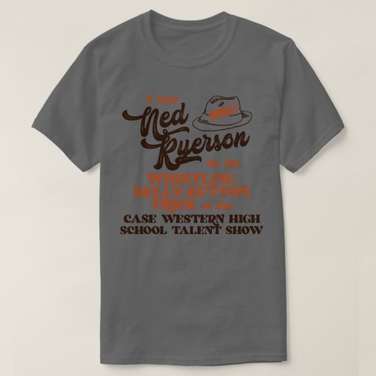 ネッド・ライアソンを見た Tシャツ (デザイン正面)