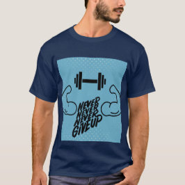 ネバーギブアップ トレーニングモチベーション | バーベルと筋肉 Tシャツ