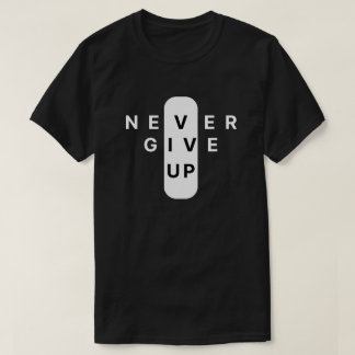 ネバーギブアップ | モダン ミニマリスト タイポグラフィ Tシャツ