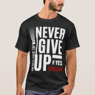 ネバーギブアップ モチベーショナルTシャツ Tシャツ