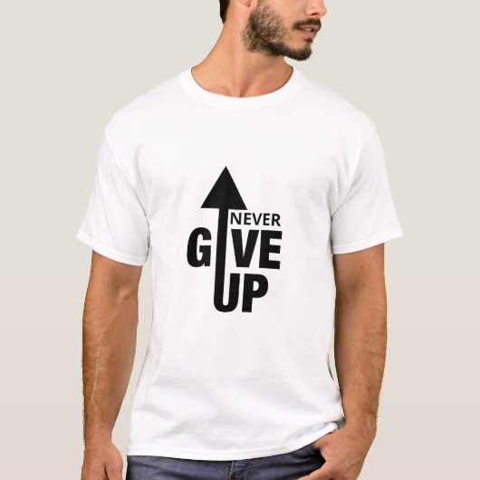ネバーギブアップ モチベーションデザイン Tシャツ (正面)