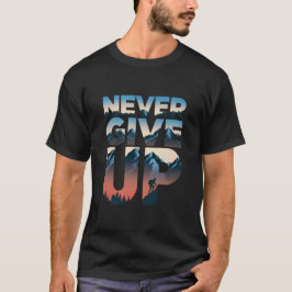 ネバーギブアップ モチベーション Tシャツ