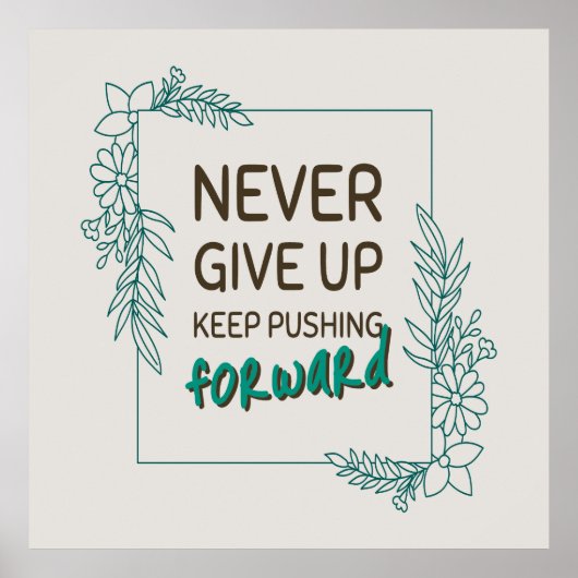 ネバーギブアップ 前向きに進み続ける ポジティブな名言 ポスター (正面)