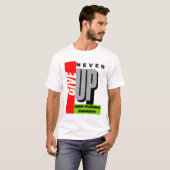 ネバーギブアップ - 前進を続ける Tシャツ (正面フル)