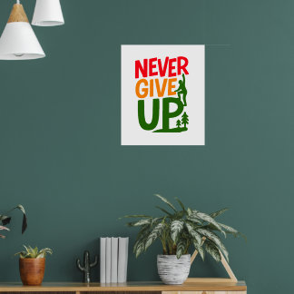 ネバーギブアップ - 言葉を掲げる男のデザイン ポスター