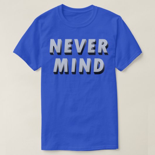 ネバーマインドノーストレス Tシャツ (デザイン正面)