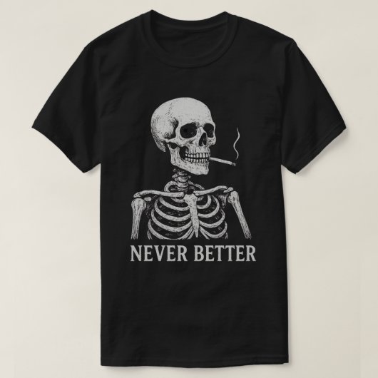 「ネバー・ベター」ゴシック スケルトンの喫煙 Tシャツ (デザイン正面)