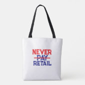 ネバー・ペイ・リテール - 強い意思を持つ賢い買い物客のためのTシャツ トートバッグ (裏面)