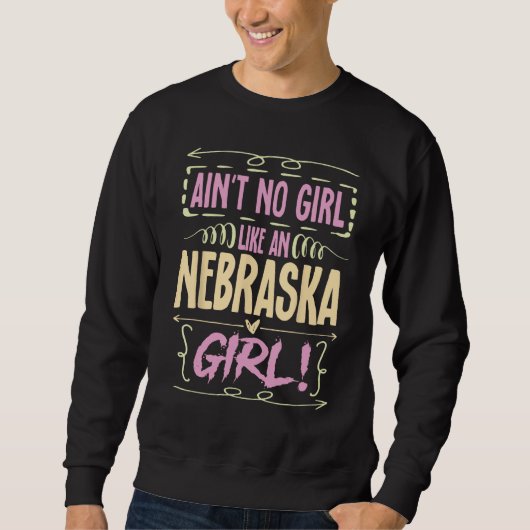 ネブラスカ女性Tee Ain't No Girl Like An Nebraska スウェットシャツ (正面)