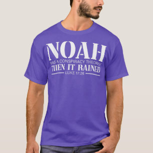 ノアは陰謀理論家だった時雨が降った Tシャツ